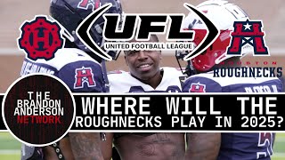 Breaking News Location Where Houston Roughnecks Will Play In 2025 Announced [upl. by Nairdad685]