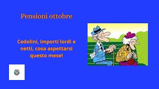 Pensioni ottobre Cedolini importi lordi e netti cosa aspettarsi questo mese [upl. by Vaclava]