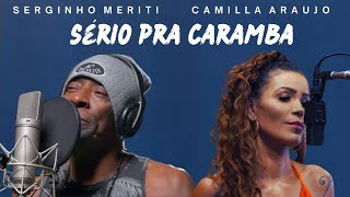 Camilla Araujo Serginho Meriti Leàndro Máttos Sério pra caramba video oficial [upl. by Eeraj667]