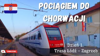 🚉 Pociągiem do Chorwacji 2023 Dzień 1 Łódź  Zagrzeb [upl. by Ecirtaemed]