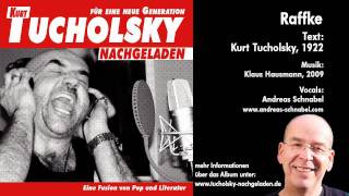 RAFFKE  Kurt Tucholsky [upl. by Ahsenal661]