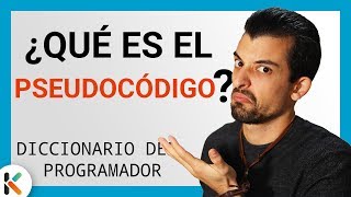 💬 ¿QUÉ es el PSEUDOCÓDIGO en PROGRAMACIÓN Diccionario del PROGRAMADOR [upl. by Enitsirt937]