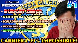 CARRIERA ALLENATORE 99 IMPOSSIBILE AD OBIETTIVI COL BRESCIA PES 2020 1 [upl. by Calvo336]