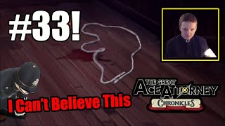 You Wont Believe Who Has Been Murdered Now The Great Ace Attorney Chronicles Part 33 [upl. by Schoof]