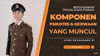 Bahas Psikotes dan Kejiwaan CPNS Kejaksaan RI  Komponen Tes yang Muncul Berdasar Pengalaman Pribadi [upl. by Yatnod526]