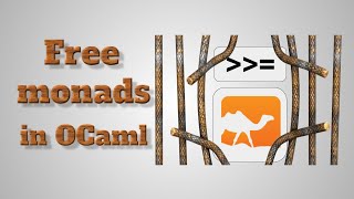 Free monads in OCaml English talk [upl. by Llebanna]