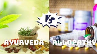 Allopathy vs Ayurveda [upl. by Nohtanoj]