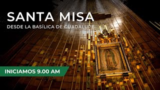 Misa de hoy desde la Basílica de Guadalupe México Jueves 17 de marzo de 2022 900 hrs [upl. by Abram410]