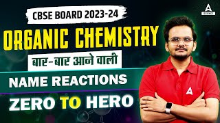 Class 12 Chemistry  Most Repeated Name Reactions Of Organic Chemistry  CBSE Board Exam 2024 [upl. by Yffat]