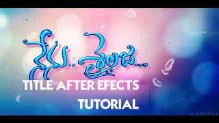 Nenu Sailaja Title Intro  After Effects Tutorial  MutualGrid [upl. by Grenville]