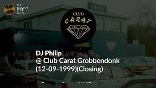 DJ Philip  Club Carat Grobbendonk 12091999Closing [upl. by Middendorf]