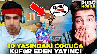 10 YAŞINDAKİ ÇOCUĞA KÜFÜR EDEN YAYINCI 😱 PUBG MOBİLE [upl. by Nor]