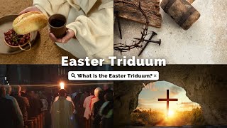 The Easter Triduum Explained [upl. by Radnaxela]