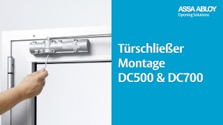 Montage und Einstellung der ASSA ABLOY Türschließer DC500 und DC700 [upl. by Bultman]