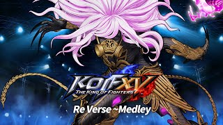 The King of Fighters XV OST  Re Verse Medley Extended [upl. by Alveta490]