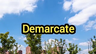 Demarcate Definition amp Meaning [upl. by Yllop242]