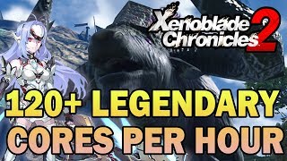 THE BEST Legendary and Rare Core Farming Strategy 120 LegendaryHr  Xenoblade Chronicles 2 [upl. by Chaffee724]