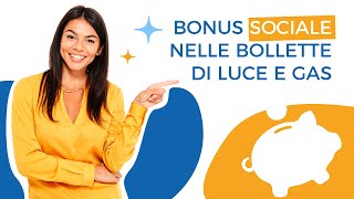 Bonus sociale nella bolletta di luce e gas [upl. by Ginny]