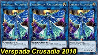 【YGOPRO】VERSPADA CRUSADIA DECK 2018  PALLADION IN ACTION [upl. by Akirret]