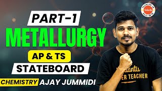 Chemistry  Metallurgy Part 01  Class 10  AP amp TS STATEBOARD  Ajay Jummidi  VedantuTelugu8910 [upl. by Anamuj]