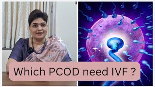 Which type of PCOD patients may need IVF for getting pregnant [upl. by Lipfert]