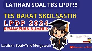 SOAL TES LPDP TES BAKAT SKOLASTIK 2024  LATIHAN SOAL DAN PEMBAHASAN [upl. by Olatha908]