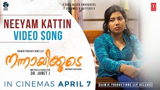 Neeyam Kattin Video Song  Nannayikoode Malayalam Movie  Arathy Sudar  Ag Sreerag  Dr Janet J [upl. by Akayas]