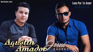 Bachatas Cristianas Mix Agustín Amador ft Josue Raudez [upl. by Luahs]