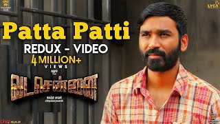 VADACHENNAI  Patta Patti Redux Video Song  Dhanush  Vetri Maaran  Santhosh Narayanan [upl. by Acimad497]