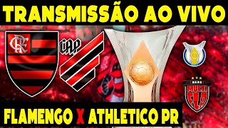 AO VIVO FLAMENGO X ATHLÉTICO PR  MARACANÃ  CAMPEONATO BRASILEIRO 2024 TRANSMISSÃO COMPLETA [upl. by Enelrad]