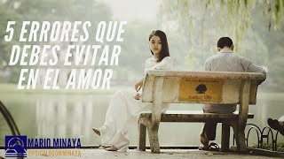 5 errores que debes evitar en el amor [upl. by Rube]