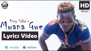 Mwana Gwe Official Lyric Video  King Saha New UG Music April 2016 [upl. by Gabbey]