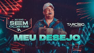 MEU DESEJO  Tarcísio do Acordeon DVD Ao Vivo [upl. by Amabelle]