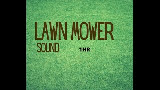 ASMR Sound of Lawn Mower  ⏱ Lawn Mower Sound  1 HR [upl. by Hum439]