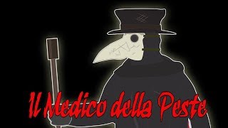 Il medico della Peste Bubbonica  Storia dellUmanità [upl. by Allecram]