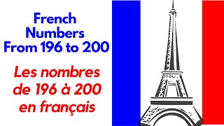 196 to 200 Numbers in French  Learn French Numbers  Easy Pronunciation For Beginners  Les Nombres [upl. by Zenobia]