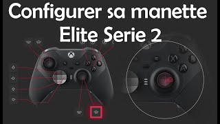 Configurer sa manette Xbox Elite Serie 2 [upl. by Udenihc]