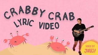 Crabby Crab Official Lyric Video By Jules [upl. by Gertruda]