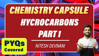 Day 8  Hydrocarbons Part 1  Chemistry Capsule  NEET  Nitesh Devnani [upl. by Atiuqnahs]