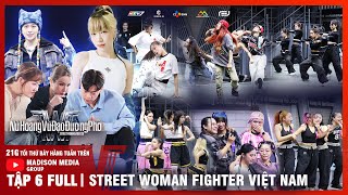 SWFVN Nữ Hoàng Vũ Đạo Đường Phố  Tập 6 6 Crews vỡ òa vì BADA NV KPOP mở đầu với TRICK ấn tượng [upl. by Refinej]