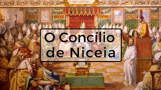 O Concílio de Niceia [upl. by Aserahs]