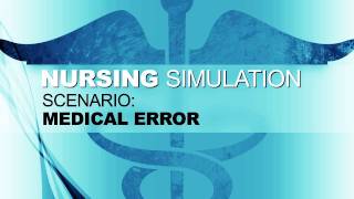 Nursing Simulation Scenario Medical Error [upl. by Yezdnil923]