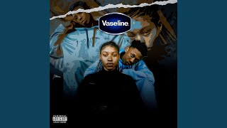 Vaseline [upl. by Esinnej]