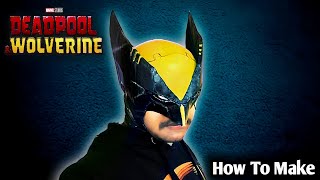 How To Make Wolverine Helmet With Cardboard  DIY Wolverine Mask  Deadpool and Wolverine [upl. by Rimaj697]