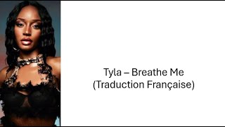 Tyla – Breathe Me Traduction Française [upl. by Audrie]