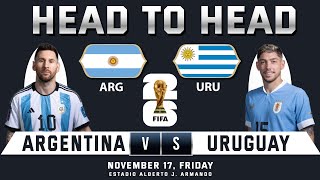 ARGENTINA vs URUGUAY  Predictions amp Head to Head Stats  FIFA WORLD CUP 2026 QUALIFIERS CONBEMAL [upl. by Weismann881]