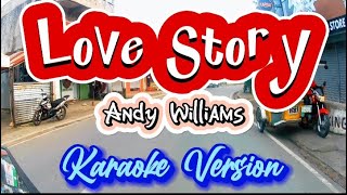 Love Story  Andy Williams  Karaoke Version [upl. by Halfon183]