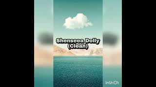 ShenseeaDolly Clean 2022 [upl. by Karly791]