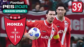 MEGLIO DEL REAL MADRID ► CARRIERA ALLENATORE MONZA ★ PES 2021 Gameplay ITA 39 [upl. by Kacy318]