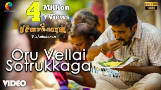 Oru Vellai Sotrukkaga Official Video  Full HD  Pichaikkaran  Vijay Antony  Satna Titus  Sasi [upl. by Ifok873]